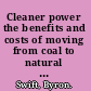 Cleaner power the benefits and costs of moving from coal to natural gas power generation.