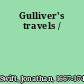 Gulliver's travels /