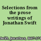 Selections from the prose writings of Jonathan Swift