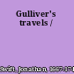 Gulliver's travels /