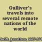Gulliver's travels into several remote nations of the world /