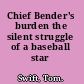 Chief Bender's burden the silent struggle of a baseball star /