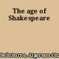 The age of Shakespeare