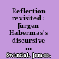 Reflection revisited : Jürgen Habermas's discursive theory of truth /
