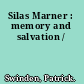 Silas Marner : memory and salvation /