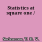 Statistics at square one /