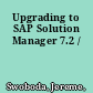 Upgrading to SAP Solution Manager 7.2 /