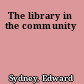 The library in the community