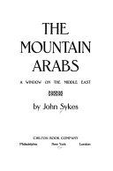 The mountain Arabs ; a window on the Middle East.