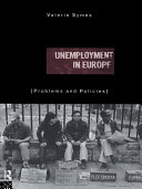 Unemployment in Europe problems and policies /