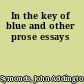 In the key of blue and other prose essays