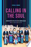 Calling in the soul : gender and the cycle of life in a Hmong village /