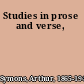 Studies in prose and verse,