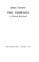 The thirties : a dream revolved /