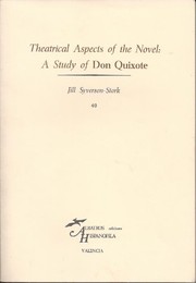 Theatrical aspects of the novel : a study of Don Quixote /