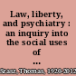 Law, liberty, and psychiatry : an inquiry into the social uses of mental health practices /