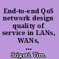 End-to-end QoS network design quality of service in LANs, WANs, and VPNs/