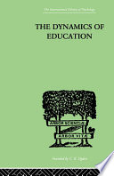 The dynamics of education a methodology of progressive educational thought /