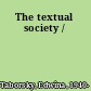 The textual society /