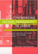 Confronting income inequality in Japan : a comparative analysis of causes, consequences, and reform /