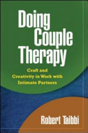 Doing couple therapy : craft and creativity in work with intimate partners /