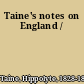 Taine's notes on England /