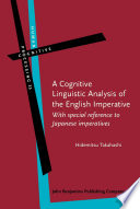 A cognitive linguistic analysis of the English imperative with special reference to Japanese imperatives /