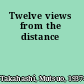 Twelve views from the distance