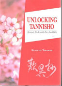 Unlocking Tannisho : Shinran's words on the Pure Land path /