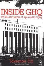Inside GHQ : the Allied occupation of Japan and its legacy /