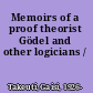 Memoirs of a proof theorist Gödel and other logicians /