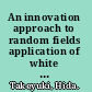 An innovation approach to random fields application of white noise theory /
