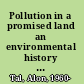 Pollution in a promised land an environmental history of Israel /