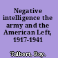 Negative intelligence the army and the American Left, 1917-1941 /