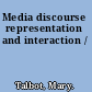 Media discourse representation and interaction /