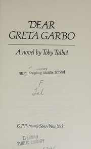 Dear Greta Garbo /