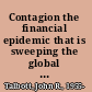 Contagion the financial epidemic that is sweeping the global economy--and how to protect yourself from it /