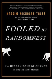 Fooled by randomness : the hidden role of chance in life and in the markets /