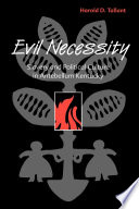 Evil necessity : slavery and political culture in antebellum Kentucky /