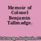 Memoir of Colonel Benjamin Tallmadge.