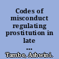 Codes of misconduct regulating prostitution in late colonial Bombay /