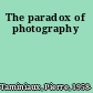 The paradox of photography