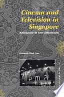 Cinema and television in Singapore resistance in one dimension /