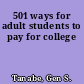 501 ways for adult students to pay for college