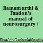Ramamurthi & Tandon's manual of neurosurgery /