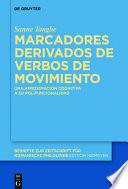 Marcadores derivados de verbos de movimiento : una aproximación cognitiva a su polifuncionalidad /