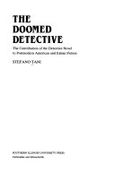 The doomed detective : the contribution of the detective novel to postmodern American and Italian fiction /