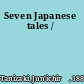 Seven Japanese tales /