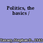 Politics, the basics /