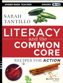 Literacy and the Common Core : Recipes for Action /